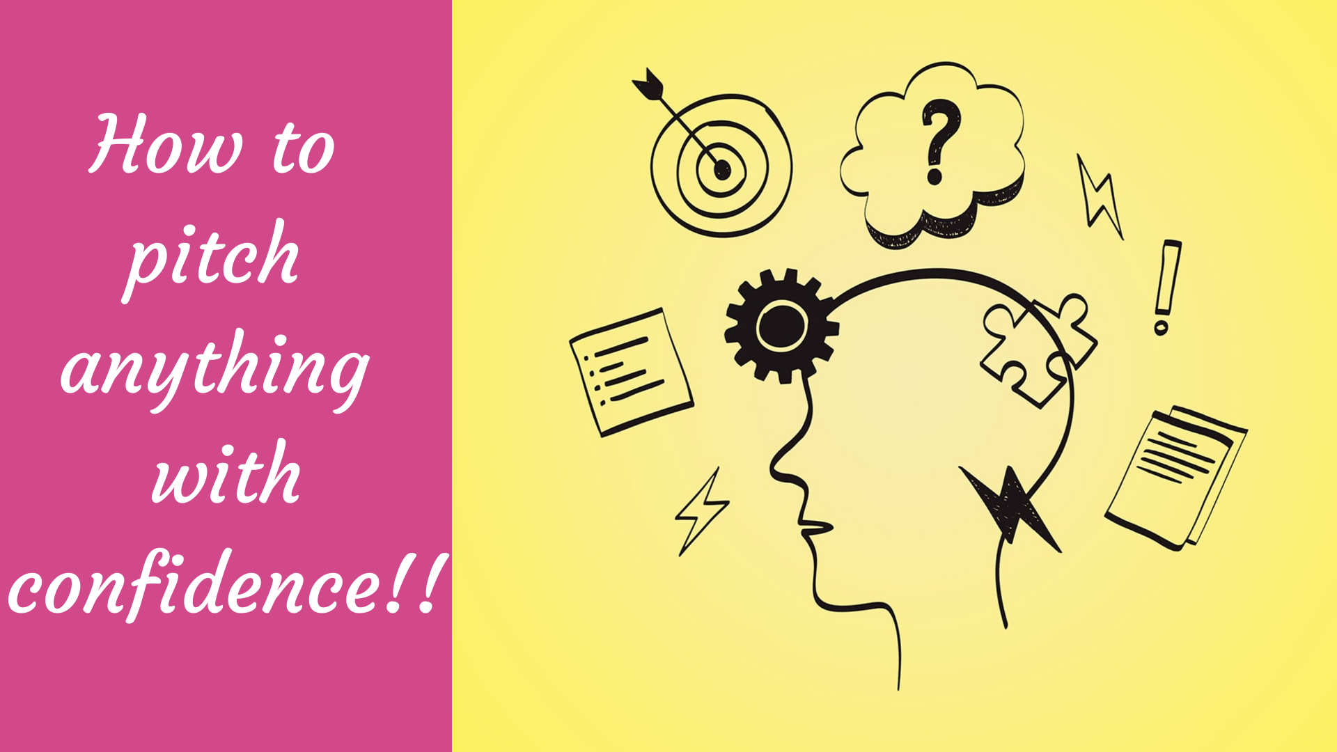 How To Pitch Anything With Confidence!!